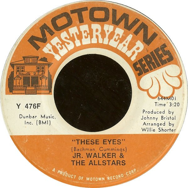 Jr. Walker & The Allstars* - These Eyes / What Does It Take (To Win Your Love?) (7", Single)