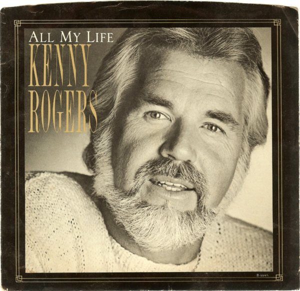 Kenny Rogers - All My Life (7", Single, Win)