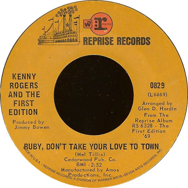 Kenny Rogers And The First Edition* - Ruby, Don't Take Your Love To Town (7", Single, Styrene, Pit)