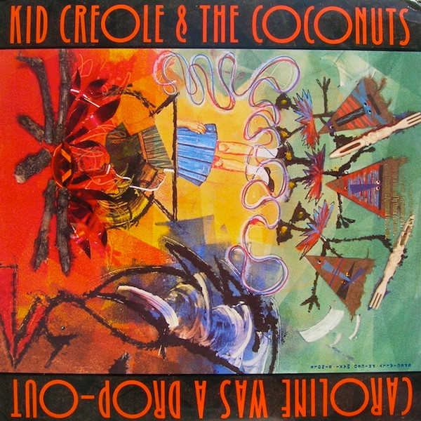 Kid Creole And The Coconuts - Caroline Was A Drop-Out (12")