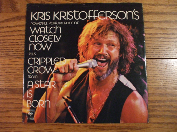 Kris Kristofferson - Watch Closely Now / Crippled Crow (7")