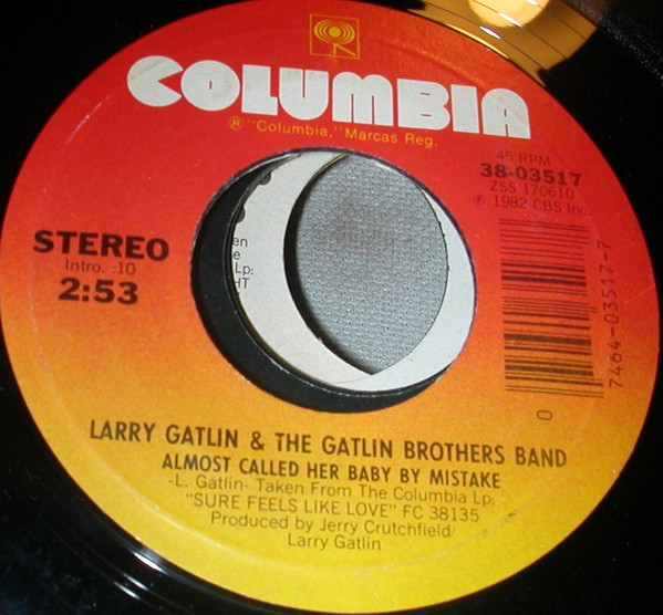 Larry Gatlin & The Gatlin Brothers Band* - Almost Called Her Baby By Mistake (7", Single)