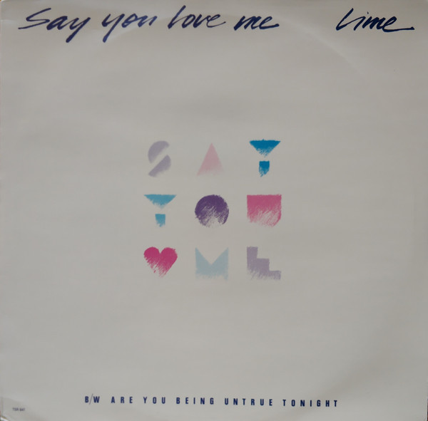 Lime (2) - Say You Love Me (12")