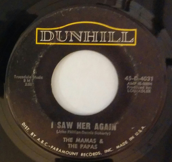 The Mamas & The Papas - I Saw Her Again / Even If I Could (7", Single)