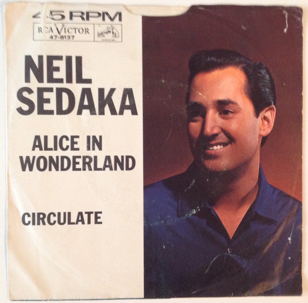 Neil Sedaka - Alice In Wonderland / Circulate (7", Single, Roc)