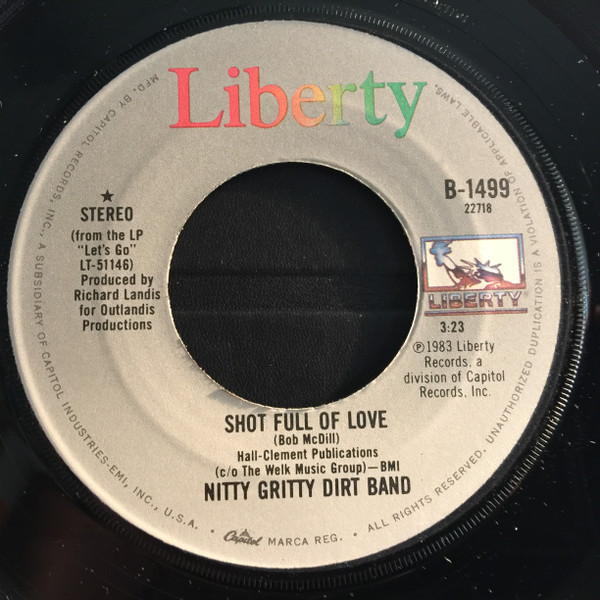 Nitty Gritty Dirt Band - Shot Full Of Love / Let' Go (7", Single, Win)
