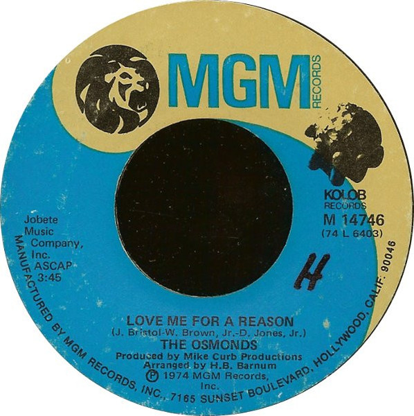 The Osmonds - Love Me For A Reason (7", Single, Styrene, She)