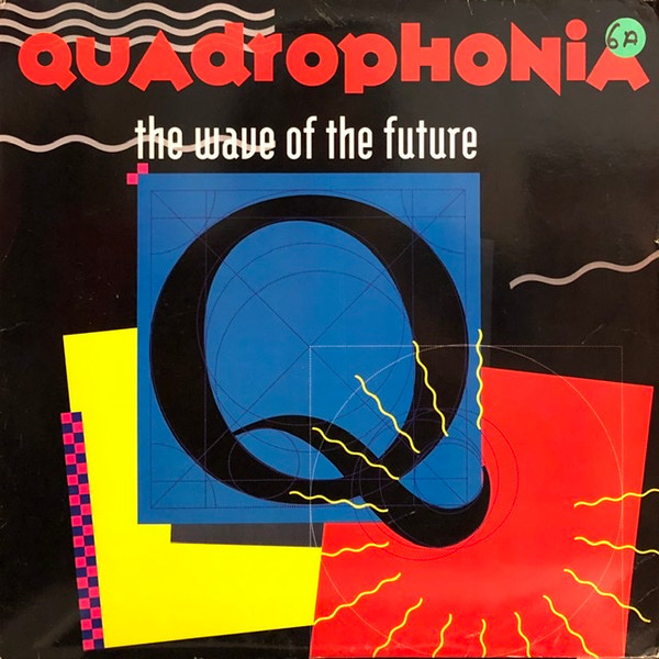 Quadrophonia - The Wave Of The Future (12")