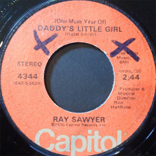 Ray Sawyer - (One More Year Of) Daddy's Little Girl (7", Single)