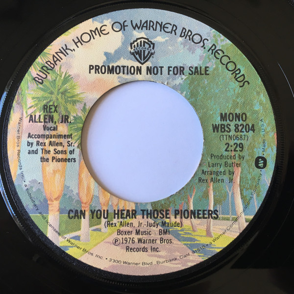 Rex Allen Jr. - Can You Hear Those Pioneers (7", Single, Mono, Promo)