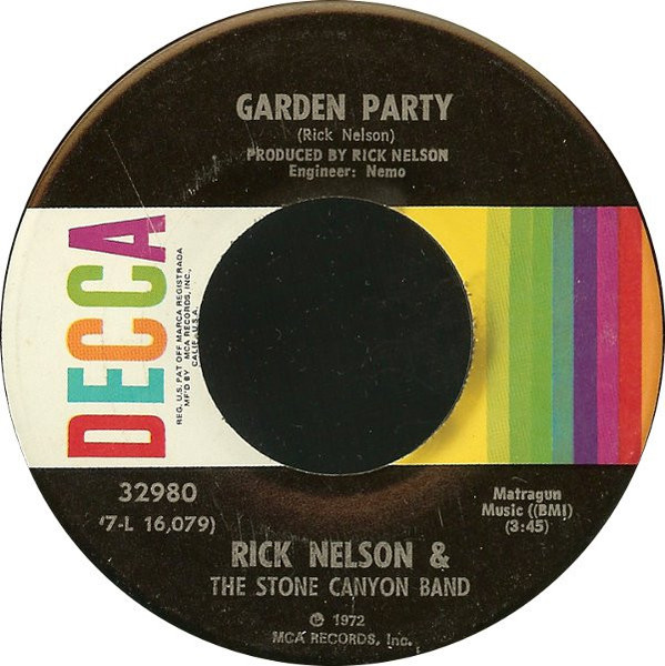 Rick Nelson & The Stone Canyon Band - Garden Party (7", Single, Glo)
