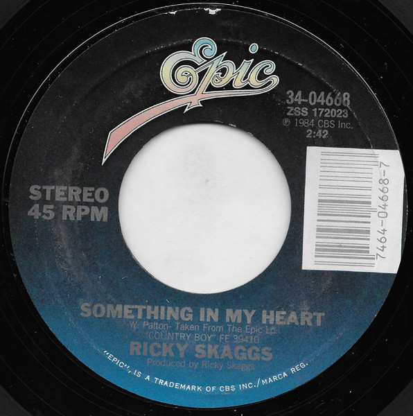 Ricky Skaggs - Something In My Heart (7", Single, Styrene, Car)