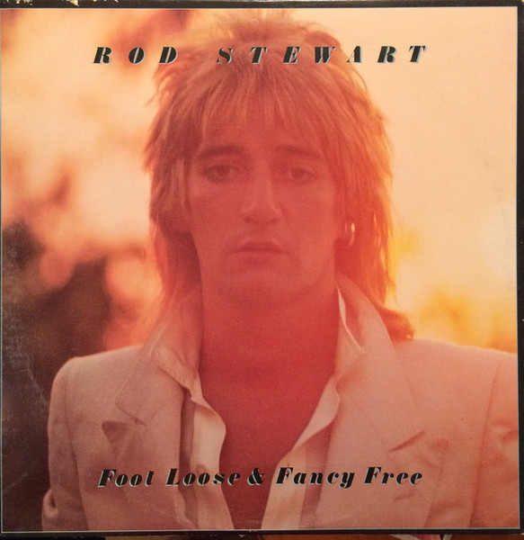 Rod Stewart - Foot Loose & Fancy Free (LP, Album)