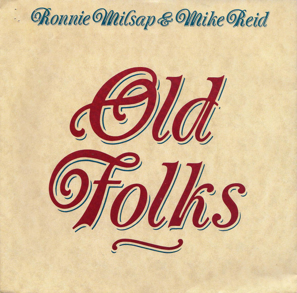 Ronnie Milsap & Mike Reid - Old Folks (7", Single)