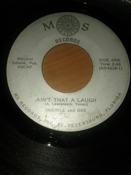 Sherill and Dee - Ain't That A Laugh/Things Have Changed (7", Single)