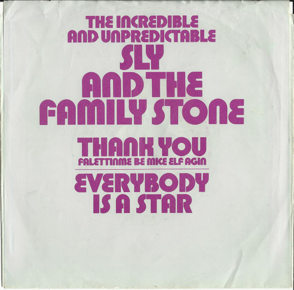 Sly & The Family Stone - Thank You (Falettinme Be Mice Elf Agin) / Everybody Is A Star (7", Single, Mono, Styrene, Ter)