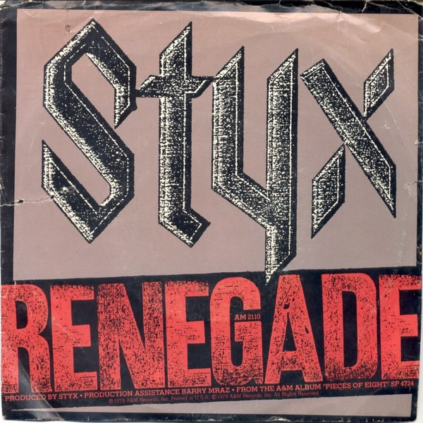 Styx - Renegade (7", Single, RCA)