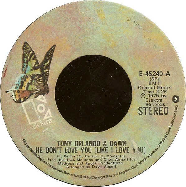 Tony Orlando & Dawn - He Don't Love You (Like I Love You) (7", Single, Spe)