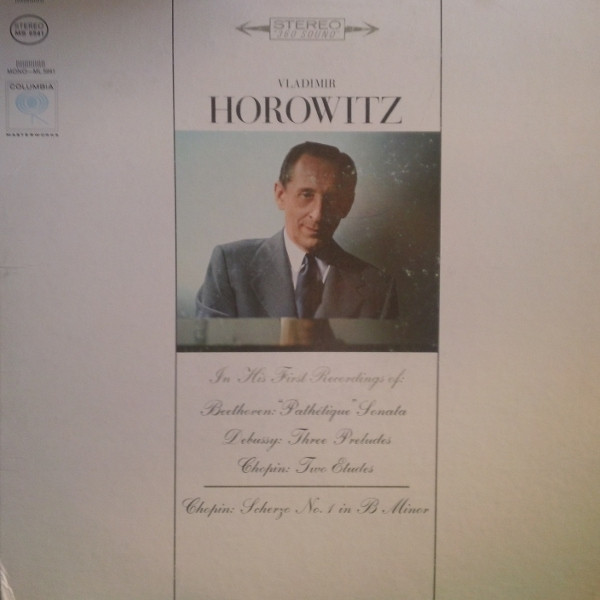 Vladimir Horowitz / Beethoven* / Debussy* / Chopin* - In His First Recordings Of: Beethoven: "Pathétique" Sonata / Debussy: Three Preludes / Chopin: Two Etudes / Chopin: Scherzo No. 1 In B Minor (LP, Album, Pit)