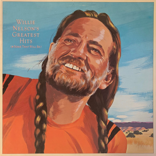 Willie Nelson - Greatest Hits (& Some That Will Be) (2xLP, Album, Comp, Car)