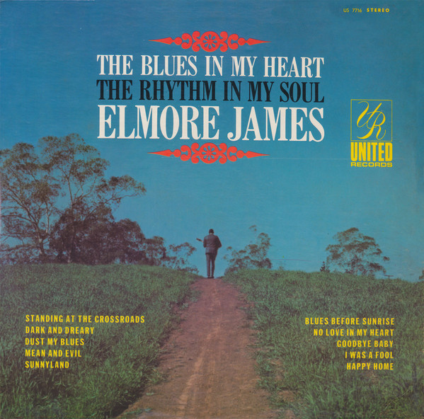 Elmore James - The Blues In My Heart The Rhythm In My Soul (LP, Album, RE)