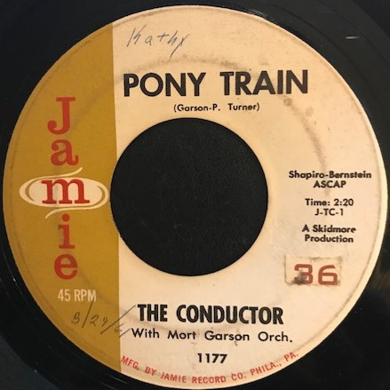 The Conductor (4) With Mort Garson Orch.* - Pony Train / Bla, Bla, Bla Cha Cha Cha (7")