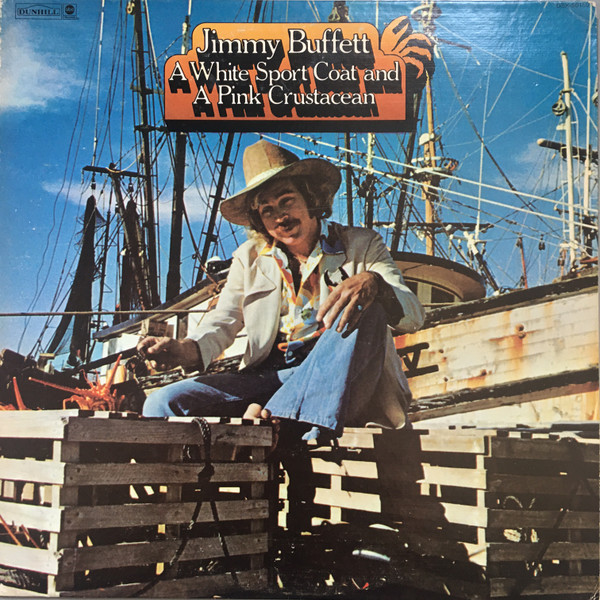 Jimmy Buffett - A White Sport Coat And A Pink Crustacean (LP, Album, RP, Ter)