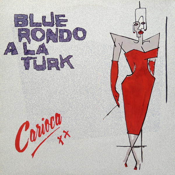 Blue Rondo A La Turk* - Carioca (12")