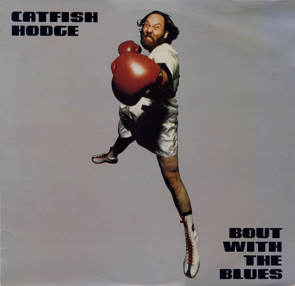 Catfish Hodge - Bout With The Blues (LP, Album)