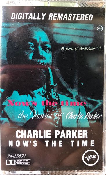 The Quartet Of Charlie Parker* - Now's The Time (Cass, Album, Club, RE, RM, CRC)