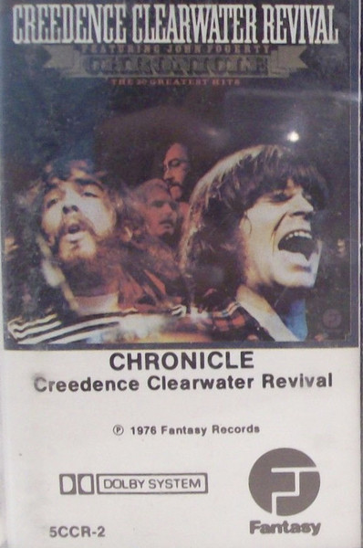 Creedence Clearwater Revival Featuring John Fogerty - Chronicle (The 20 Greatest Hits) (Cass, Comp, Club, RE, CRC)