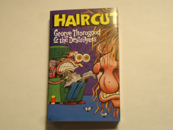 George Thorogood & The Destroyers - Haircut (Cass, Album, Club)