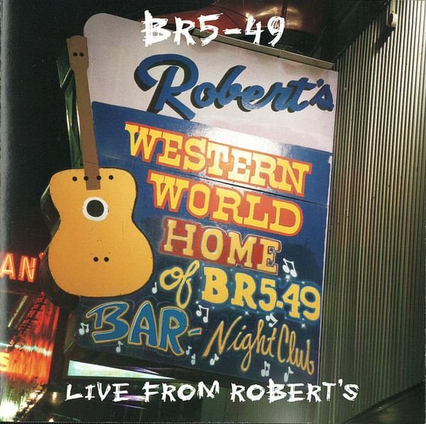 BR5-49* - Live From Robert's (CD, EP)