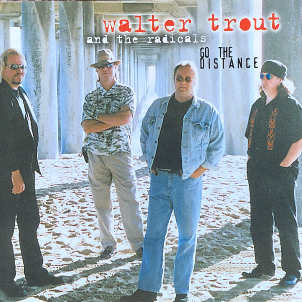 Walter Trout And The Radicals - Go The Distance (CD, Album)