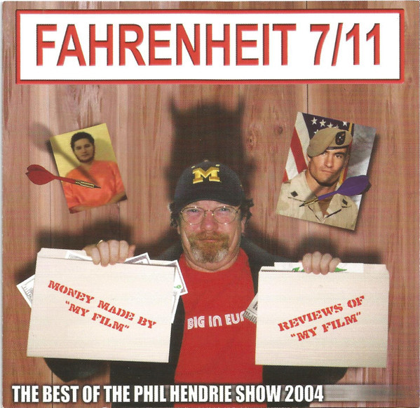 Phil Hendrie - Fahrenheit 7/11: The Best Of The Phil Hendrie Show 2004 (2xCD, Album)