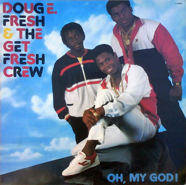Doug E. Fresh & The Get Fresh Crew* - Oh, My God! (LP, Album, Sil)