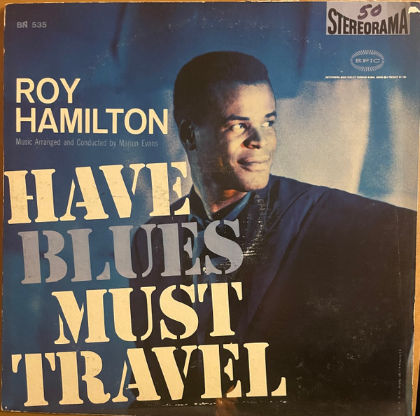 Roy Hamilton (5) - Have Blues Must Travel (LP, Album)