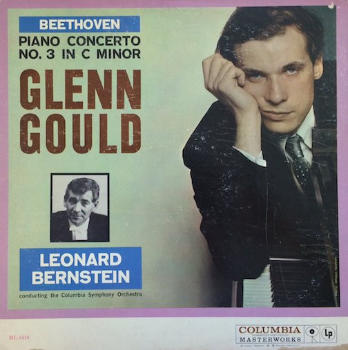 Beethoven* - Glenn Gould, Leonard Bernstein Conducting The Columbia Symphony Orchestra - Piano Concerto No. 3 In C Minor (LP, Mono)