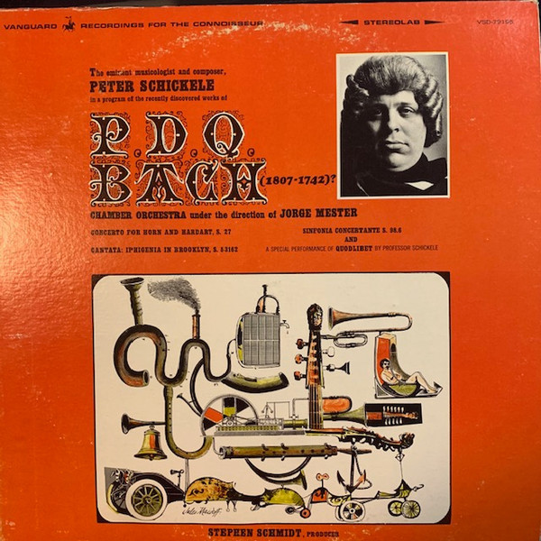 Peter Schickele Presenting P.D.Q. Bach Chamber Orchestra Under The Direction Of Jorge Mester - Peter Schickele Presenting P.D.Q. Bach (1807-1742)? (LP, Album, RP)