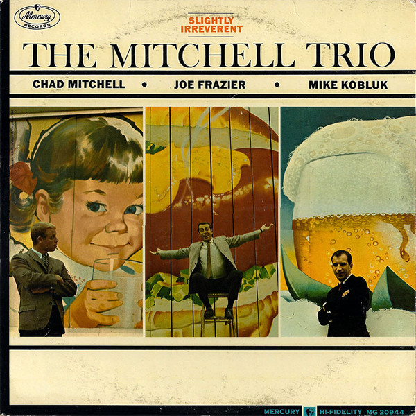 The Mitchell Trio* - The Slightly Irreverent Mitchell Trio (LP, Album, Mono, Ric)