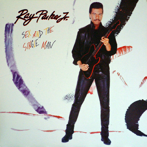 Ray Parker Jr. - Sex And The Single Man (LP, Album)_4177592925