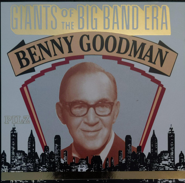 Benny Goodman - Giants Of The Big Band Era (CD, Comp)