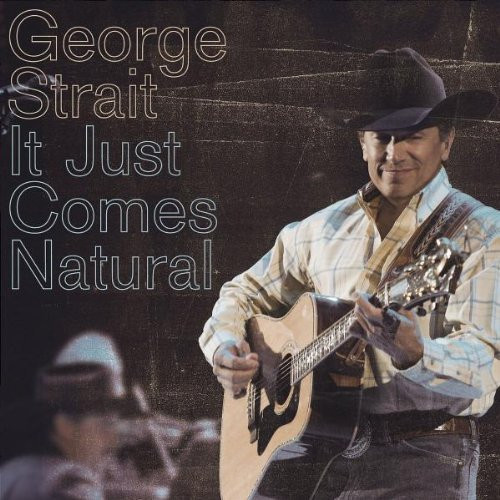 George Strait - It Just Comes Natural (CD, Album)