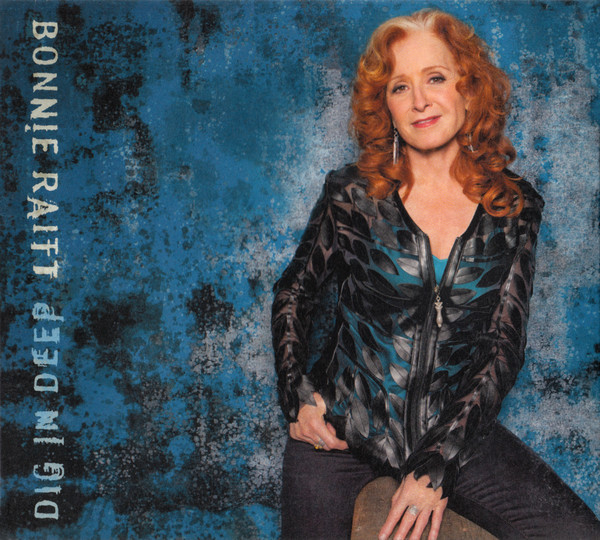 Bonnie Raitt - Dig In Deep (CD, Album)