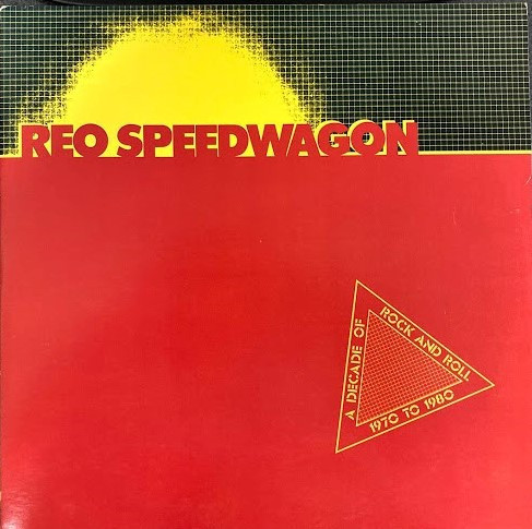 REO Speedwagon - A Decade Of Rock And Roll 1970 To 1980 (2xLP, Comp, Pit)_4211630568