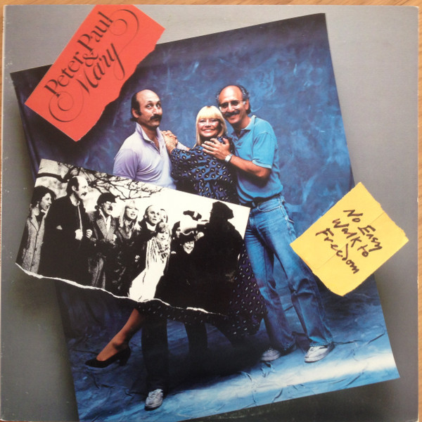 Peter, Paul & Mary - No Easy Walk To Freedom (LP, Album)