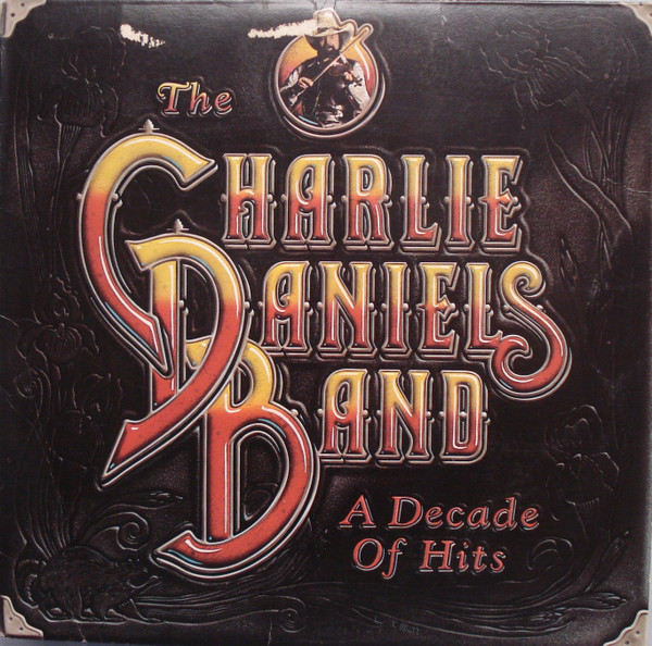 The Charlie Daniels Band - A Decade Of Hits (LP, Comp, Car)_4256926272