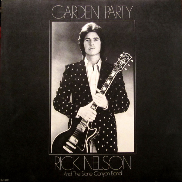 Rick Nelson And The Stone Canyon Band* - Garden Party (LP, Album, Glo)