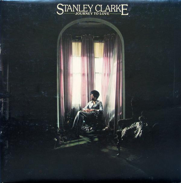 Stanley Clarke - Journey To Love (LP, Album, MO )_4259912409