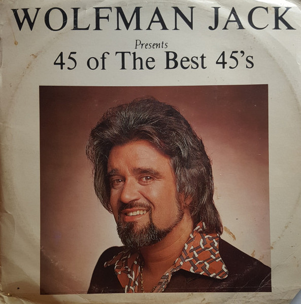 Wolfman Jack - Wolfman Jack Presents 45 Of The Best 45's (3xLP, Comp)